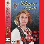 E Kam Emrin Kosovar (1997) Shkurte Fejza