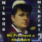 Nikolle Nikprelaj - Ne Preshev E Ne Tetov