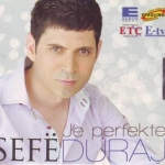 Sefe Duraj - Je Perfekte