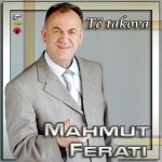 Mahmut Ferati - Te Takova