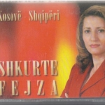 Shkurte Fejza - Kosovë-Shqipëri