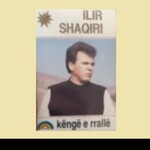 Ilir Shaqiri - Këngë E Rrallë